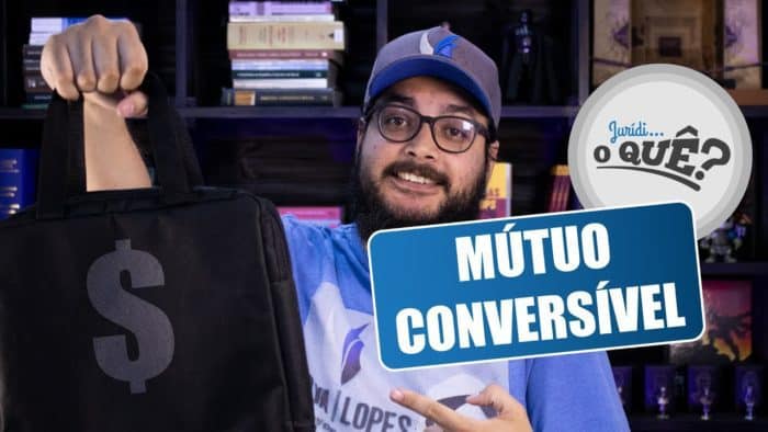 Saiba mais sobre o contrato Mútuo Conversível