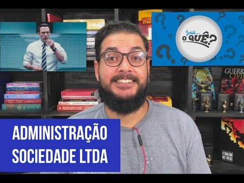 Como funciona a administração da Sociedade Limitada