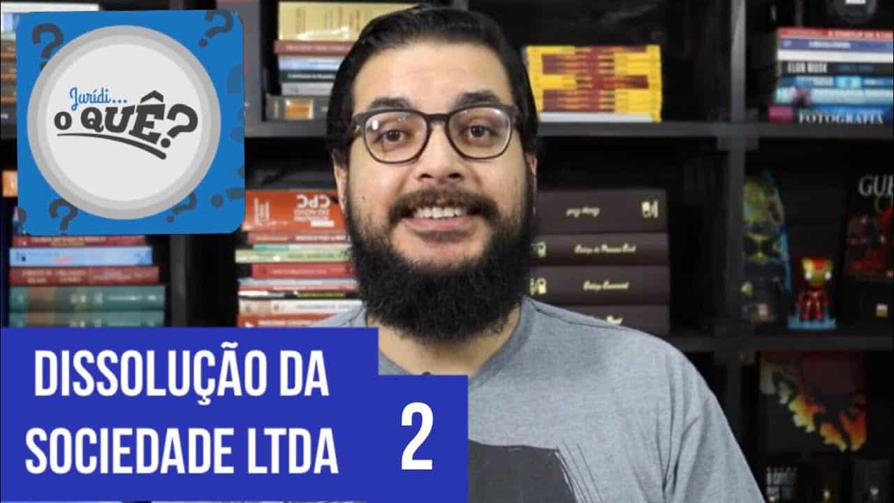 Saiba quais as formas de dissolução de uma Sociedade Limitada