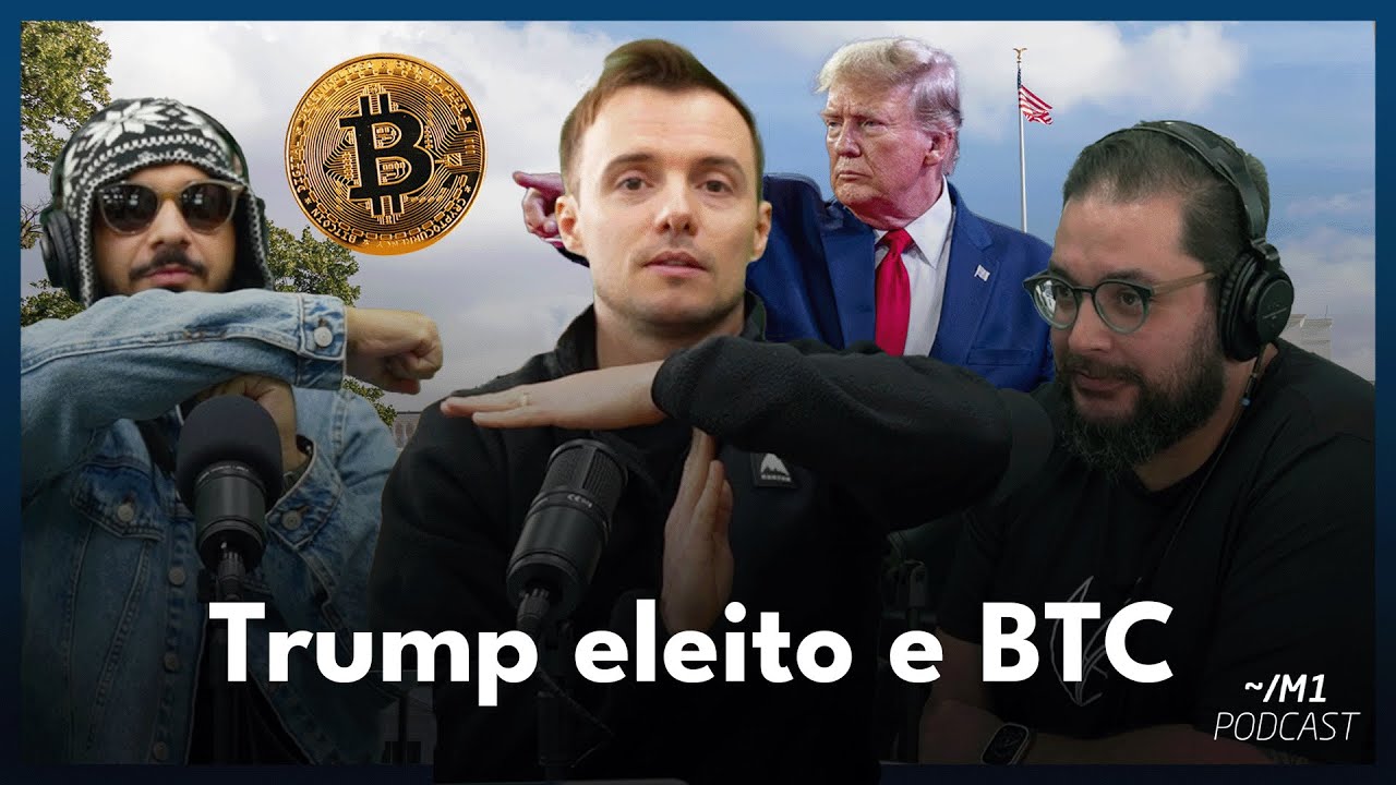 Trump é eleito e BTC explode | ~/M1 Podcast